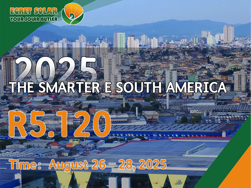Xiamen Egret Solar na vystavení na Smarter E South America 2025 a prozkoumat nové energetické příležitosti v Jižní Americe